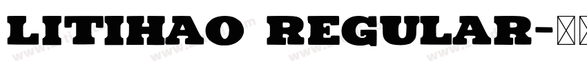 litihao Regular字体转换
